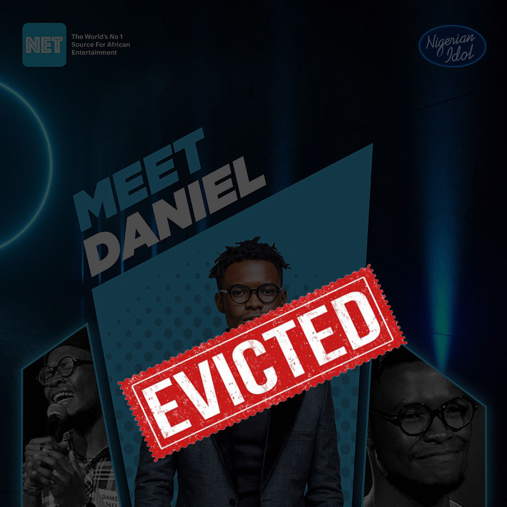 daniel evicted nigerian idol